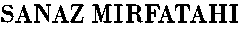 Sanaz Mirfatahi